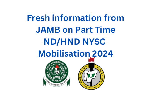 JAMB Latest Update on Part-Time ND/HND Students NYSC Mobilisation for 2024