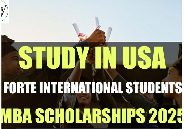 Study In USA: Forte International Students MBA Scholarships 2025