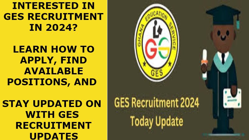 How to Apply for GES Recruitment 2024 Application Portal www.ges.gov.gh